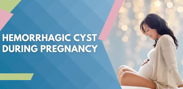 Hemorrhagic Cyst during Pregnancy