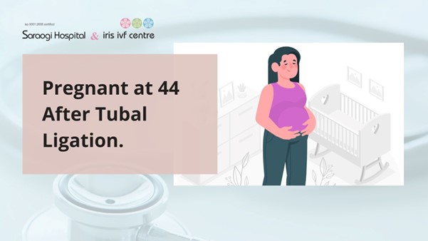 Pregnant at 44 after tubal ligation